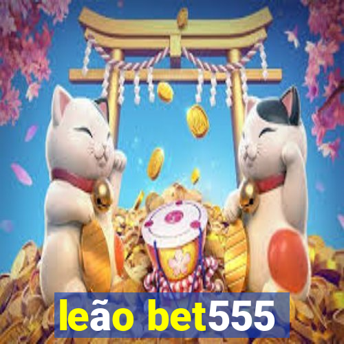 leão bet555